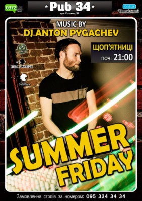 «SUMMER FRIDAY» @ PUB 34